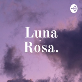 Luna Rosa.