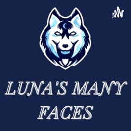 Luna's Many Faces: A World of Darkness Podcast