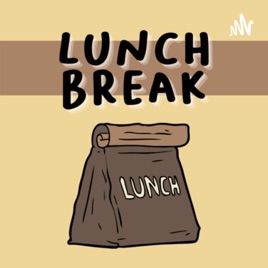 Lunch Break