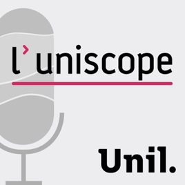 L'uniscope - Le magazine du campus de l'UNIL