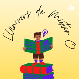 L’Univers de Mister O