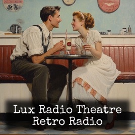 Lux Radio Theatre - Retro Radio