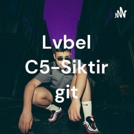 Lvbel C5-Siktir git