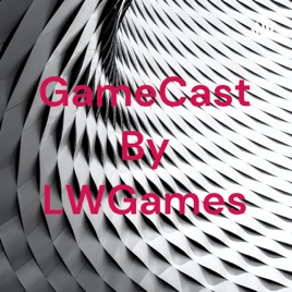 LWGamesCast