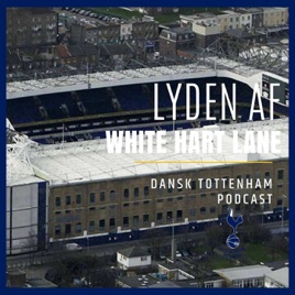 Lyden af White Hart Lane - En Spurs Fanpodcast