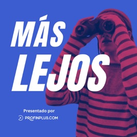 Más lejos