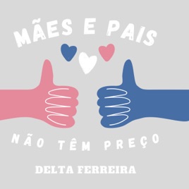 Mães E Pais Não Têm Preço