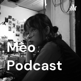 Mèo Podcast