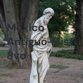 México Antiguo-Historia 8vo