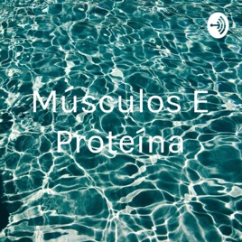 Músculos E Proteína