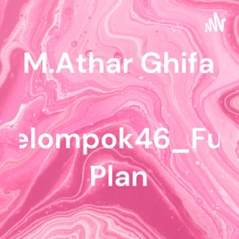 M.Athar Ghifari_Kelompok46_Future Plan