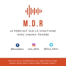 M.D.R, le podcast sur la vingtaine
