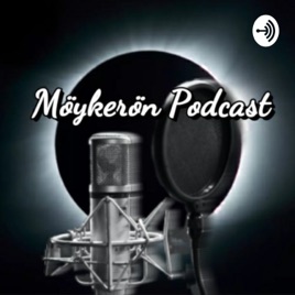 MÖYKERÖN PODCAST