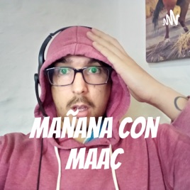 Mañana con Maac