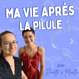 Ma vie après la pilule