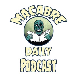 Macabre Daily Podcast!