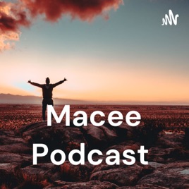 Macee Podcast