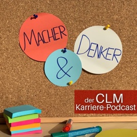 Macher & Denker - der CLM Podcast