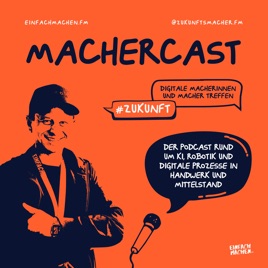 Machercast I Vom Denken zum Machen.