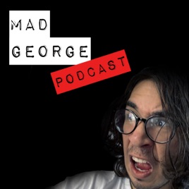 MAD GEORGE: EL PODCAST