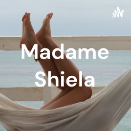 Madame Shiela
