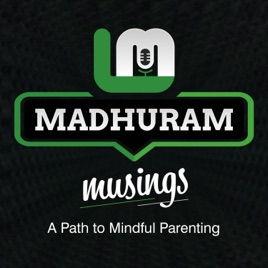 Madhuram Musings - Parenting Podcast in Tamil