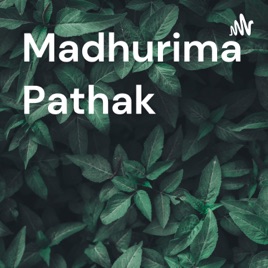 Madhurima Pathak