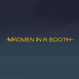 Madmen in a Booth