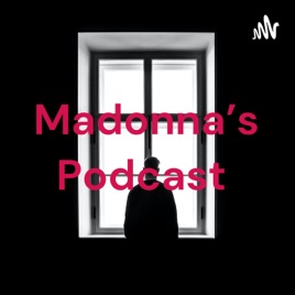Madonna's Podcast