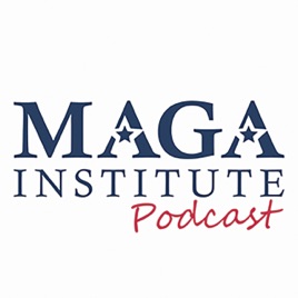 MAGA Institute Podcast
