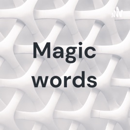Magic words