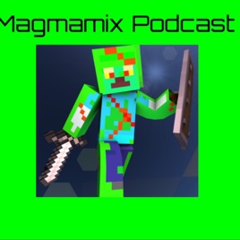 Magmamix Podcast
