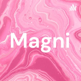 Magni