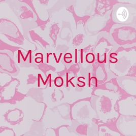 Marvellous Moksh