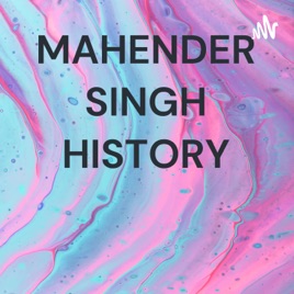 MAHENDER SINGH HISTORY