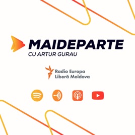 Mai Departe cu Artur Gurău - Radio Europa Liberă/Radio Libertatea