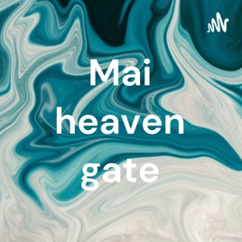 Mai heaven gate