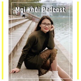 Mai Khôi Podcast