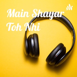 Main Shayar Toh Nhi