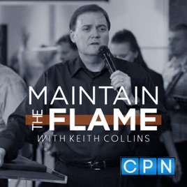 Maintain the Flame with Keith Collins