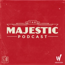 Majestic Podcast