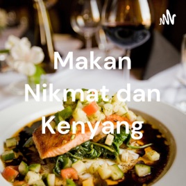 Makan Nikmat dan Kenyang
