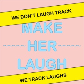 Make Her Laugh