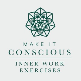 Make it Conscious - Inner Work Exercises