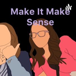 Make it make sense