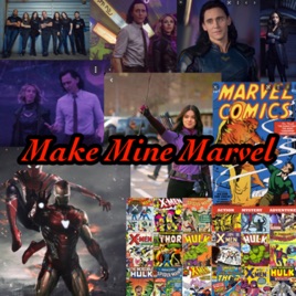 Make Mine Marvel: An Unofficial Marvel Podcast