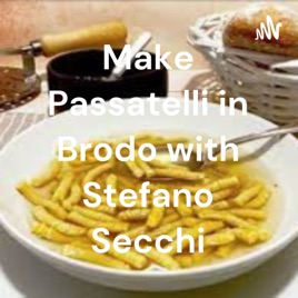 Make Passatelli in Brodo with Stefano Secchi