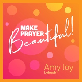 Make Prayer Beautiful
