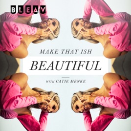 Make That Ish Beautiful