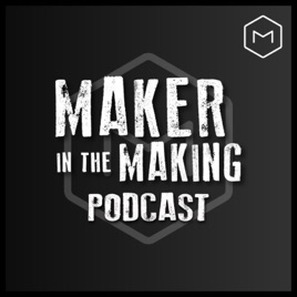 Maker in the Making